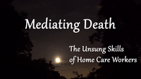Mediating death: the unsung skills of home care workers