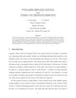 Pyramid broadcasting for video on demand service