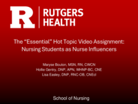 The " essential " hot topic video assignment: nursing students as nurse influencers school of nursing