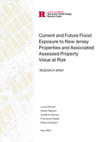 Current and Future Flood Exposure to New Jersey Properties and Associated Assessed Property Value at Risk